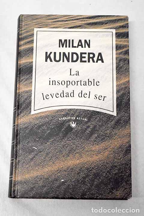 Livros em segunda m&atilde;o: La insoportable levedad del ser.- Kundera, Milan