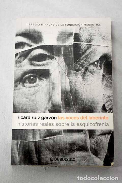 B&uuml;cher: Las voces del laberinto: historias reales sobre la esquizofrenia.- Ruiz Garz&oacute;n, Ricard