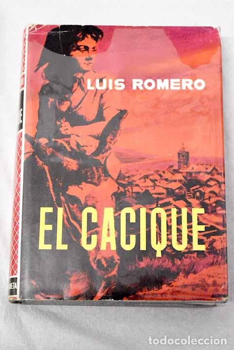 Livros em segunda m&atilde;o: El cacique: Romero, Luis.- Romero, Luis