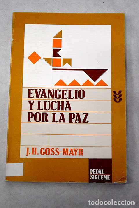 Libros: Evangelio y lucha por la paz.- Goss-Mayr, Jean
