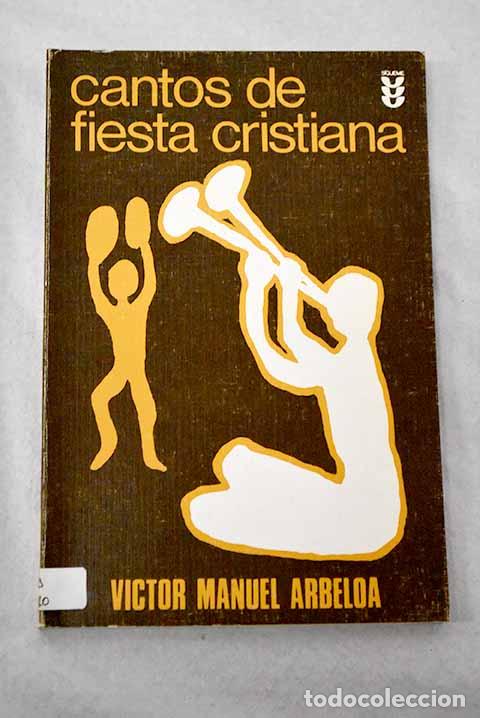 Libros: Cantos de fiesta cristiana.- Arbeloa, V&iacute;ctor Manuel