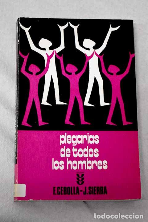 Libros: Plegarias de todos los hombres.- Cebolla L&oacute;pez, Ferm&iacute;n