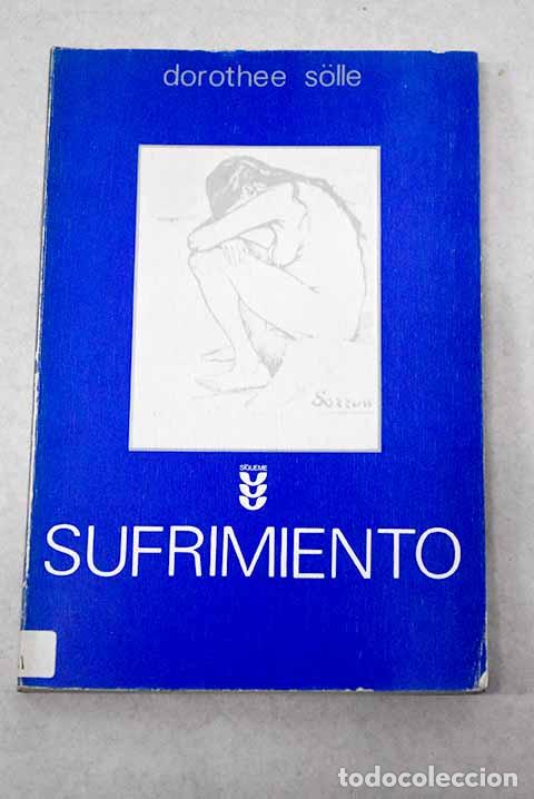 Libros: Sufrimiento: Solle, Dorothee.- Solle, Dorothee