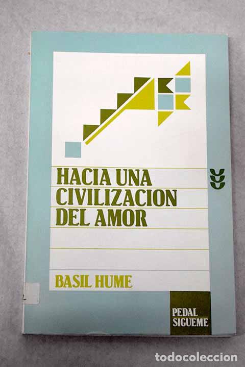 Libros: Hacia una civilizaci&oacute;n del amor, la Iglesia en el mundo actual.- Hume, Basil