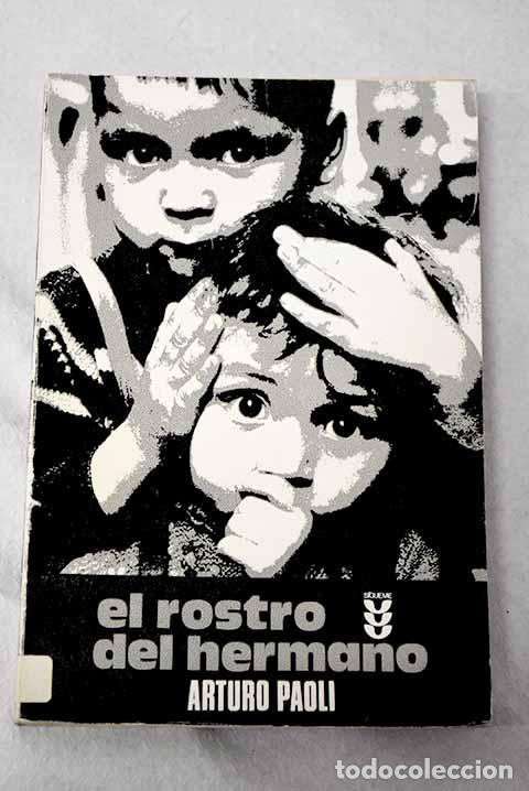 Libros: El rostro del hermano.- Paoli, Arturo