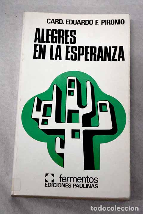 Libros: Alegres en la esperanza.- Eduardo Pironio