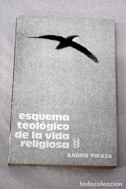 Libros: Esquema teol&oacute;gico de la vida religiosa.- Pikaza, Xabier
