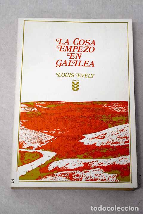 Libros: La cosa empez&oacute; en Galilea: meditaciones sobre el evangelio seg&uacute;n el a&ntilde;o lit&uacute;rgico: ciclo A