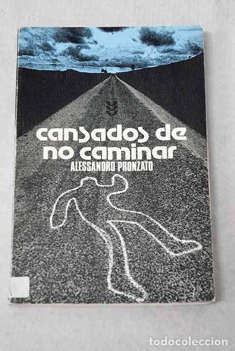 Libros: Cansados de no caminar.- Pronzato, Alessandro