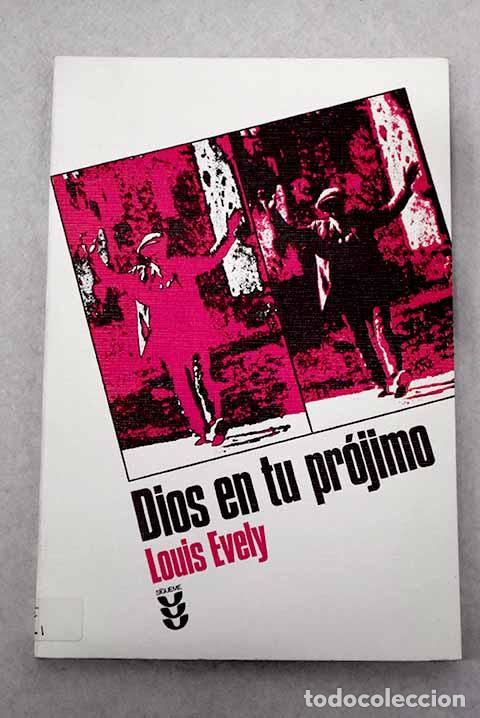 Libros: Dios en tu pr&oacute;jimo: Evely, Louis.- Evely, Louis