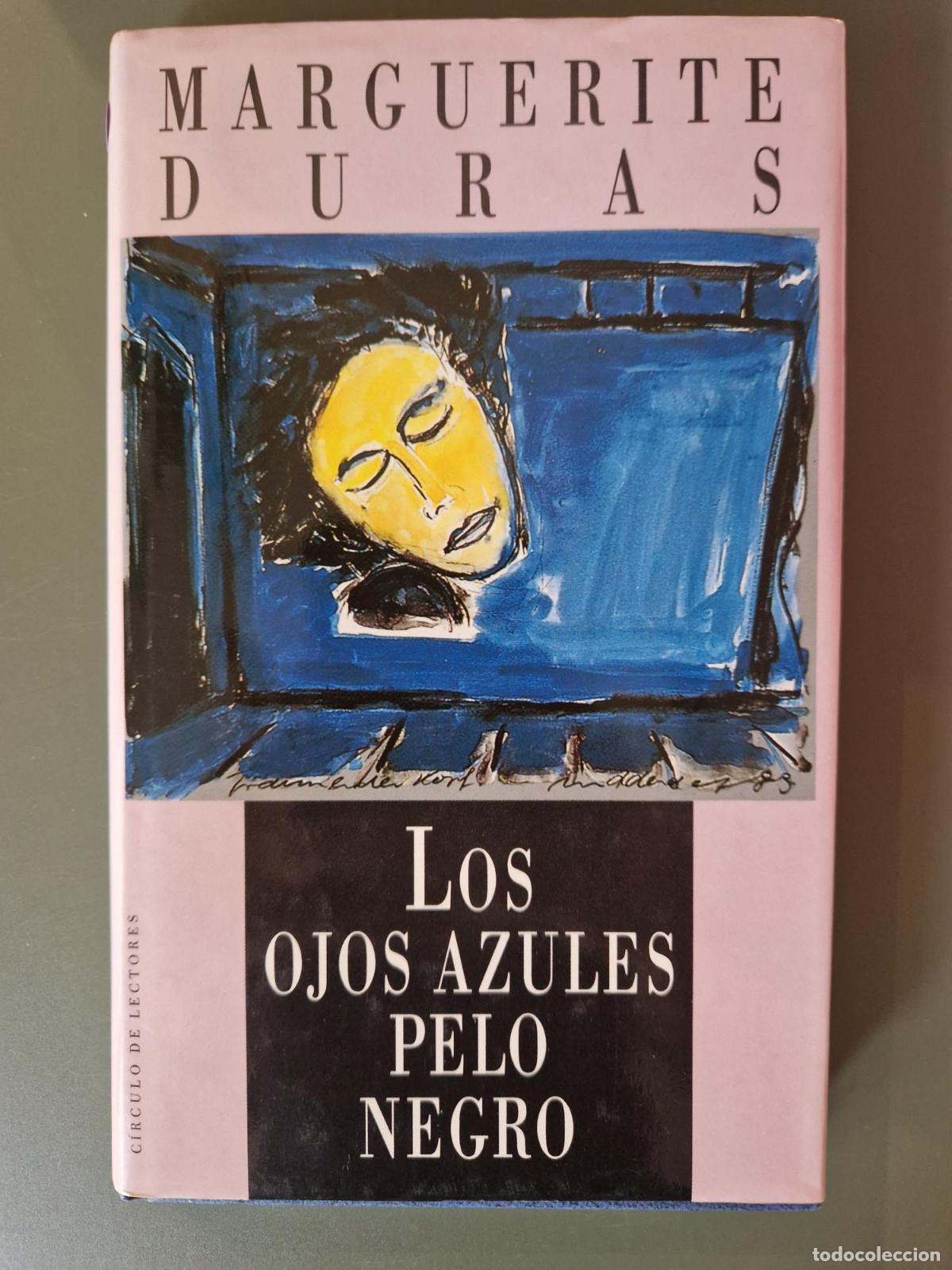 books: Los ojos azules pelo negro (Contiene mensaje de Marguerite Duras que acompa&ntilde;a la edici&oacute;n) - Margueri