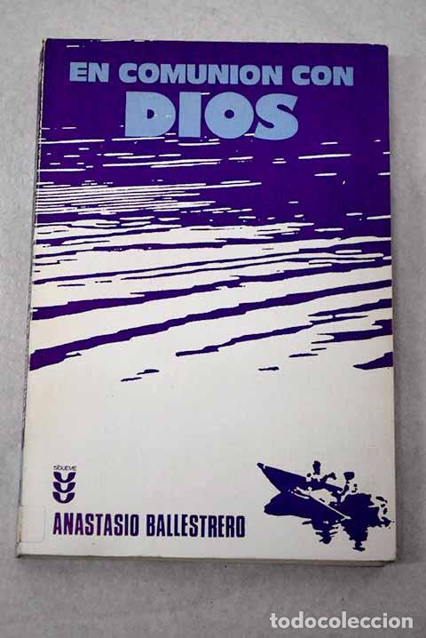 Livres: En comuni&oacute;n con Dios: meditaciones teol&oacute;gicas sobre el sacerdocio.- Ballestero, Anastasio