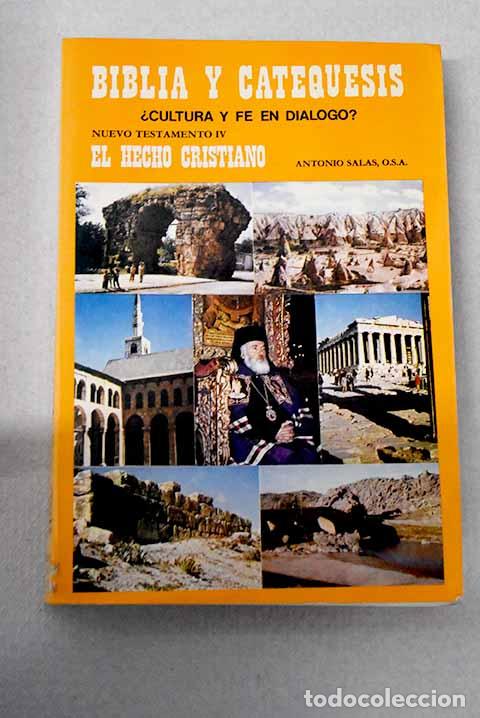 Livres: Biblia y catequesis: &iquest;cultura y f&eacute; en di&aacute;logo?, tomo IV.- Salas, Antonio