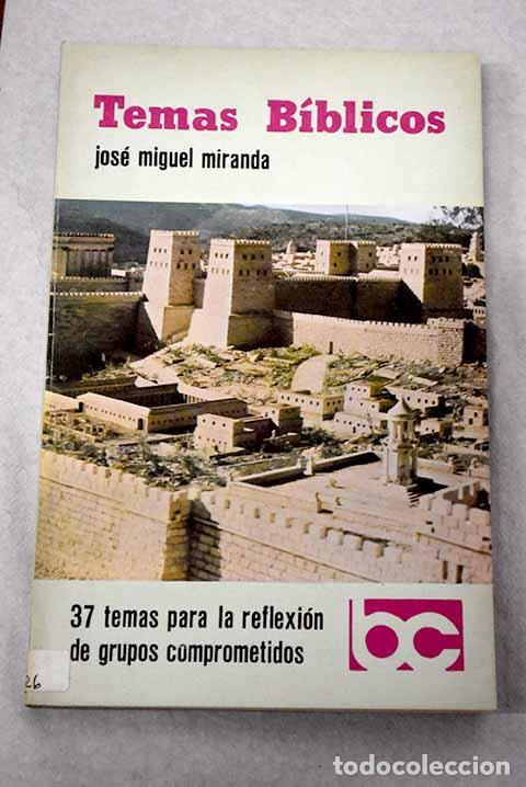 Livres: Temas b&iacute;blicos: Miranda, Jos&eacute; Miguel.- Miranda, Jos&eacute; Miguel