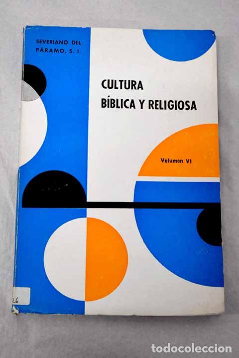 Livres: Cultura b&iacute;blica y religiosa, tomo VI.- Del P&aacute;ramo, Severiano