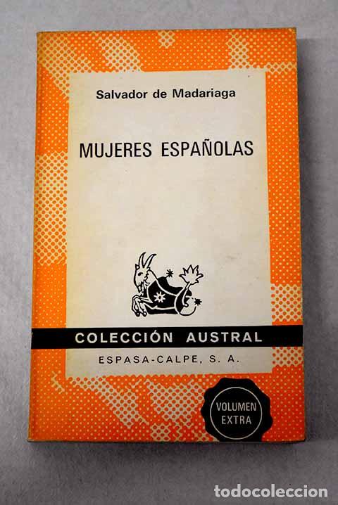 Livres: Mujeres espa&ntilde;olas: Madariaga, Salvador de.- Madariaga, Salvador de