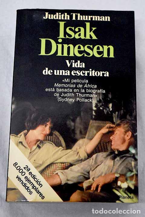 Libros: Isak Dinesen: vida de una escritora.- Thurman, Judith