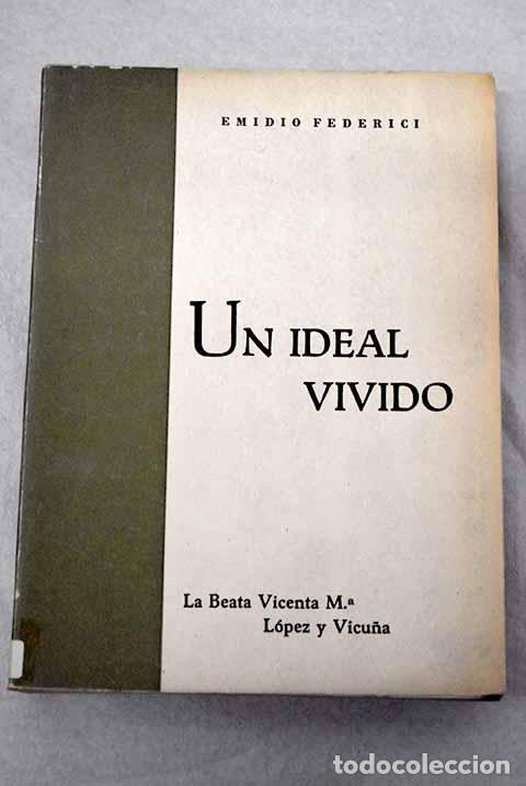 Libros: Un ideal vivido: La beata Vicenta M&ordf; L&oacute;pez y Vicu&ntilde;a.- Federici, Emidio