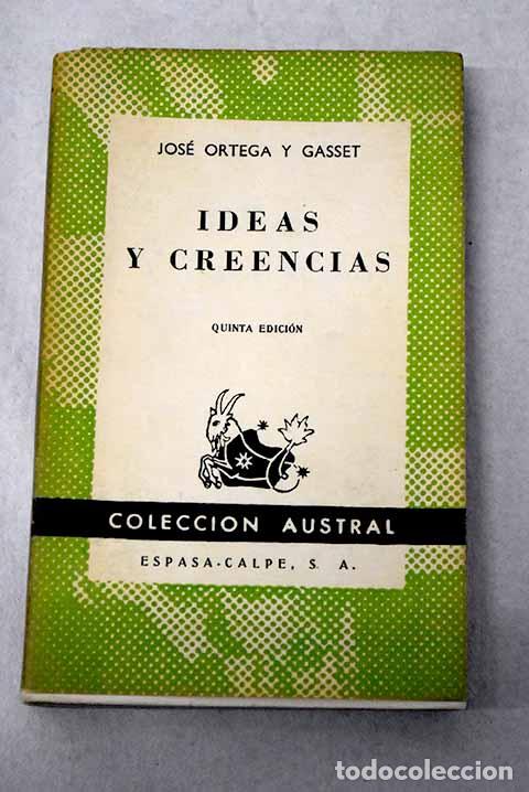 Libros: Ideas y creencias: Ortega y Gasset, Jos&eacute;.- Ortega y Gasset, Jos&eacute;