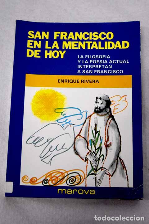 Libros: San Francisco en la mentalidad de hoy: la filosof&iacute;a y la poes&iacute;a actual interpretan a San Francisco
