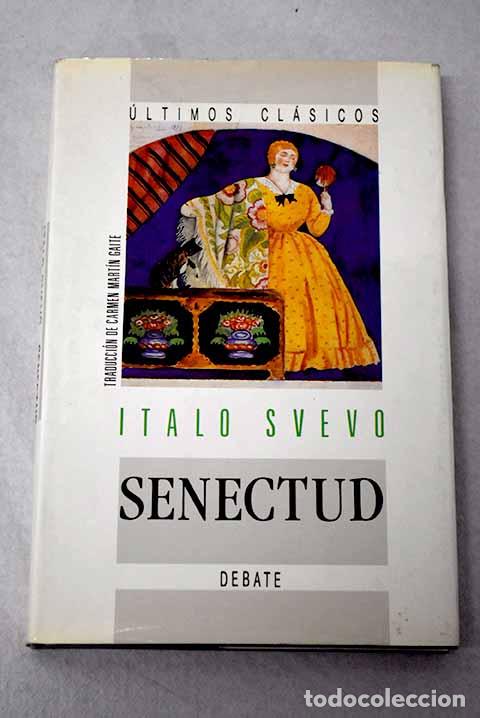 Libros: Senectud: Svevo, Italo.- Svevo, Italo