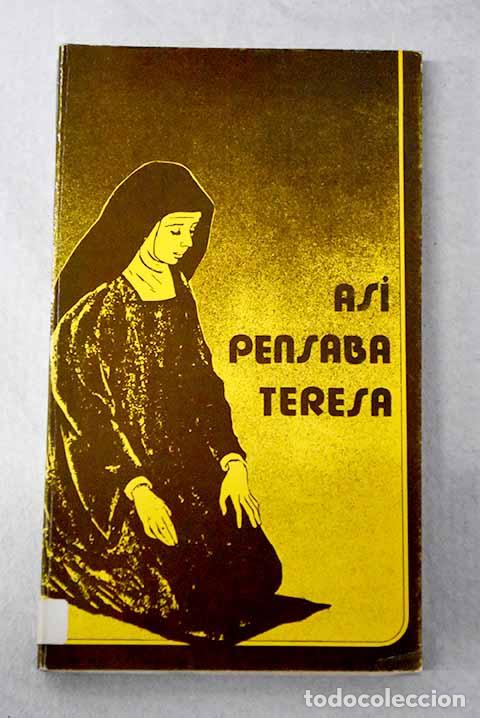 Libros: As&iacute; pensaba Teresa: Jes&uacute;s, Santa Teresa de.- Jes&uacute;s, Santa Teresa de