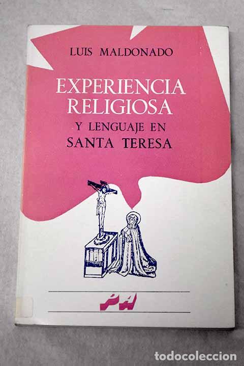 Libros: Experiencia religiosa y lenguaje en Santa Teresa.- Maldonado, Luis