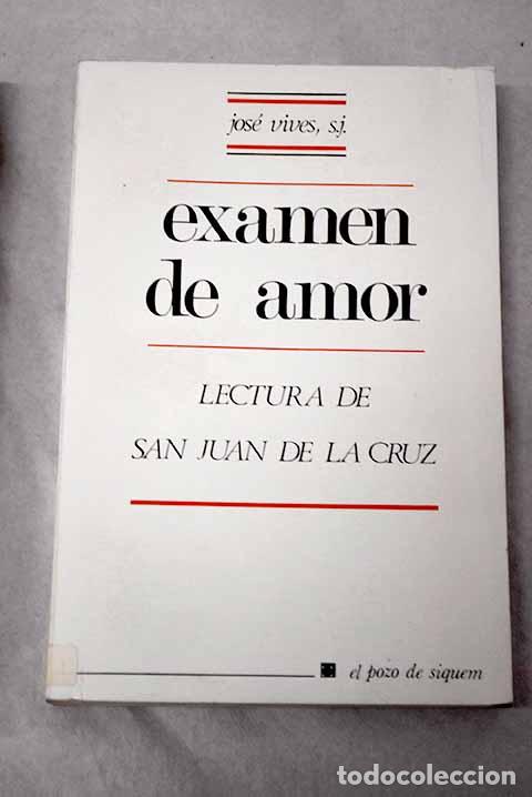 Libros: Examen de amor: lectura de San Juan de la Cruz.- Vives, Josep
