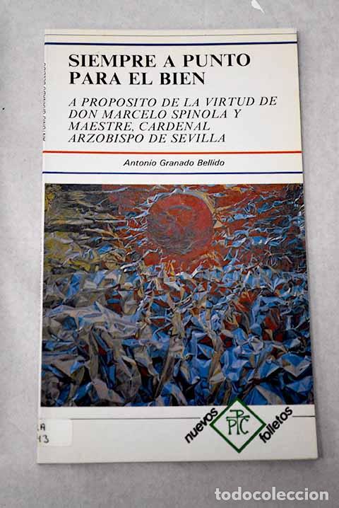 Libros: Siempre a punto para el bien: a prop&oacute;sito de la virtud de Don Marcelo Sp&iacute;nola y Maestre