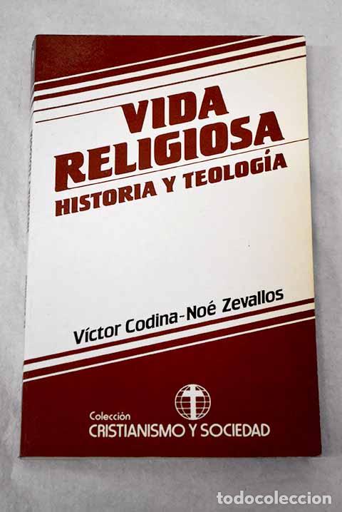 Libros: Vida religiosa: historia y teolog&iacute;a.- Codina, V&iacute;ctor
