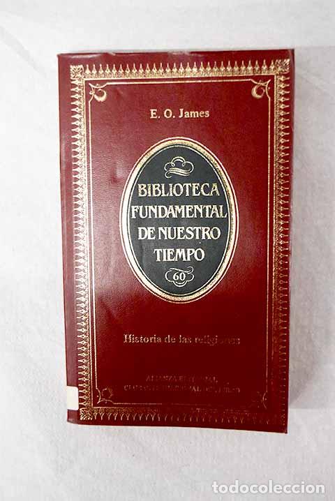 B&uuml;cher: Historia de las religiones.- James, E. O.