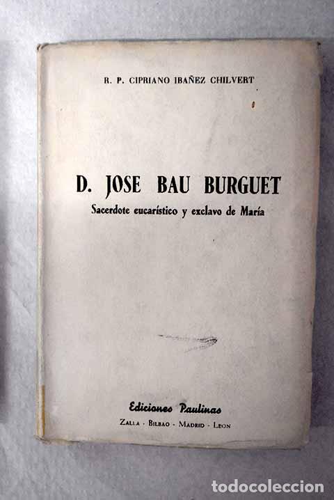 books: D. Jose Bau Burguet: Ib&aacute;&ntilde;ez Chilvert, Cipriano.- Ib&aacute;&ntilde;ez Chilvert, Cipriano