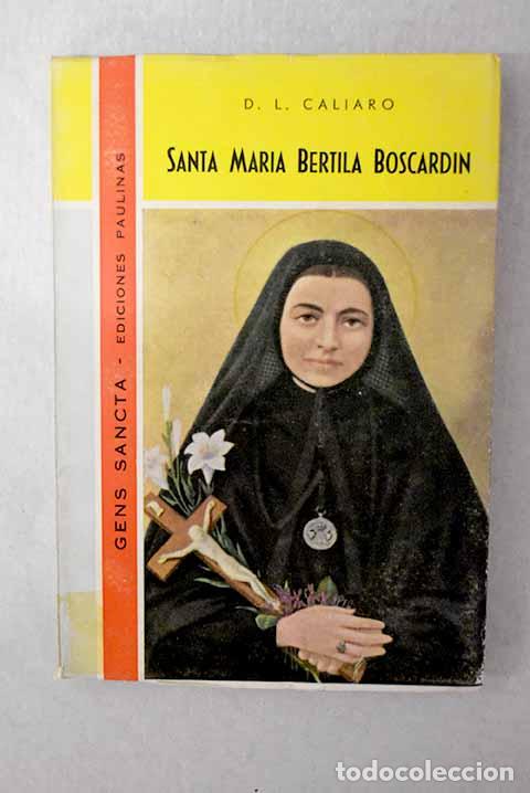 books: Santa Mar&iacute;a Bertila Boscard&iacute;n, de las Hermanas Maestras de Santa Dorotea.- Caliaro, Luigi