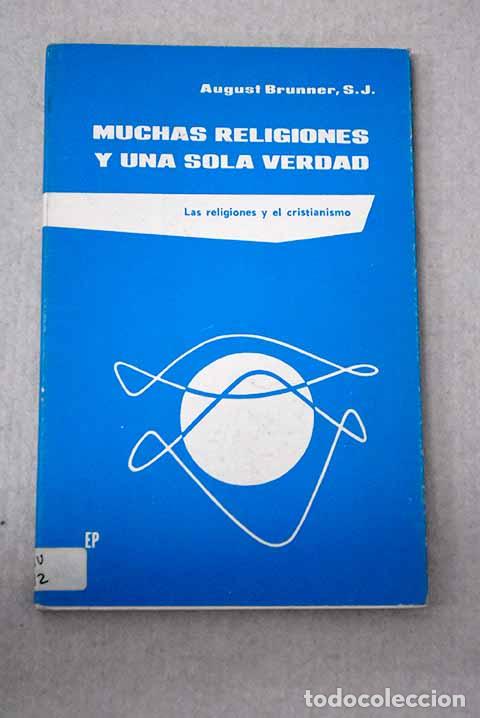 books: Muchas religiones y una sola verdad: Las religiones y el cristianismo.- Brunner, August