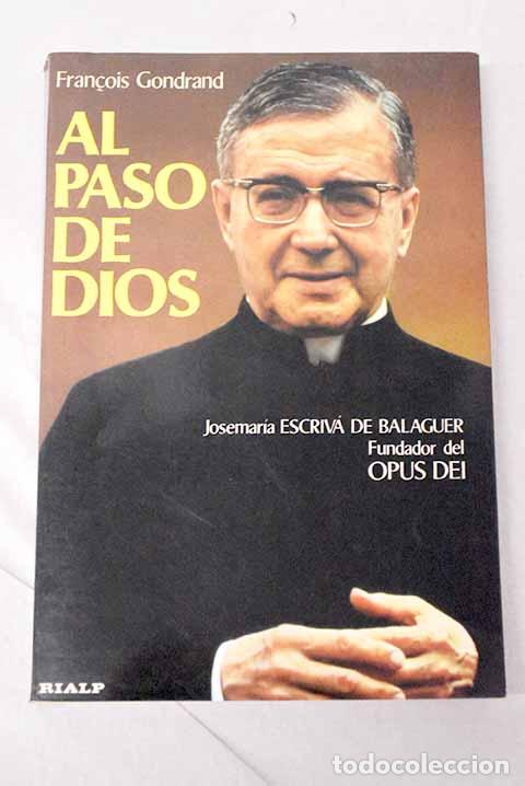 books: Al paso de Dios: Josemar&iacute;a Escriv&aacute; de Balaguer, fundador del Opus Dei.- Gondrand, Francois