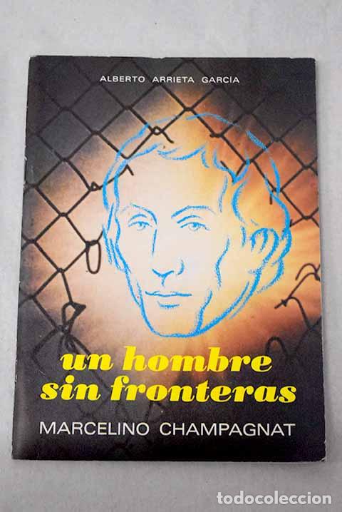 books: Un hombre sin fronteras: Marcelino Champagnat.- Arrieta Garc&iacute;a, Alberto