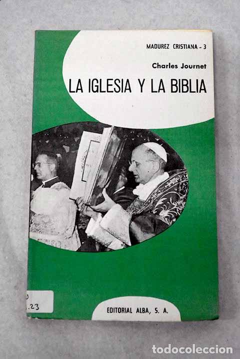 Libros: La iglesia y la biblia.- Journet, Charles