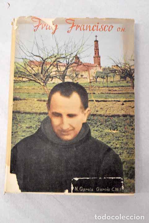 Libros: Fray Francisco: Garc&iacute;a Garc&eacute;s, N..- Garc&iacute;a Garc&eacute;s, N.