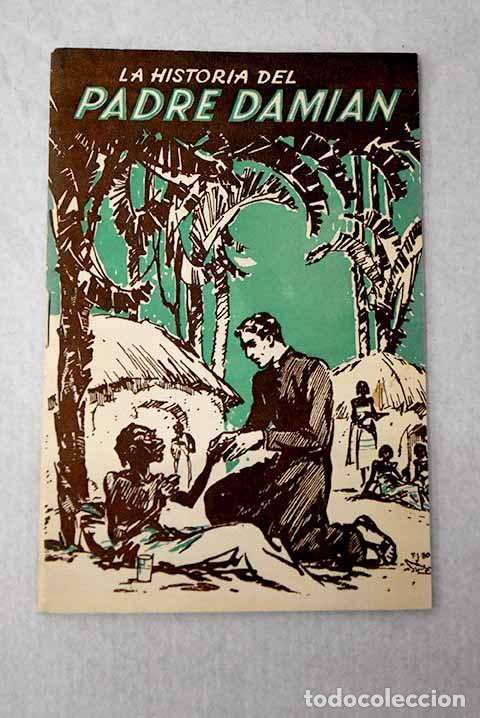 Libros: Historia del Padre Damian, el apostol de los leprosos.- Lloyd, Teresa