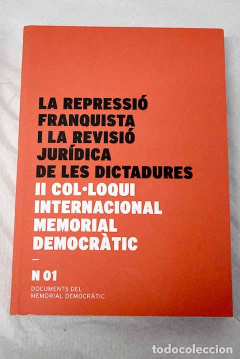 Libros: La repressi&oacute; franquista i la revisi&oacute; jur&iacute;dica de les dictadures
