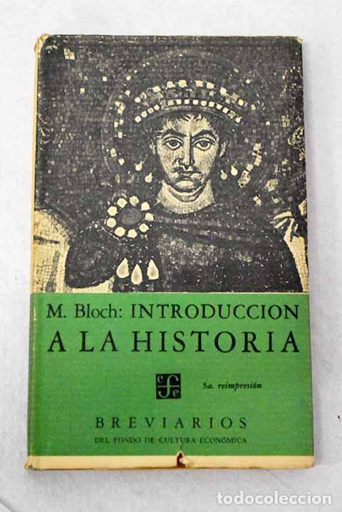 Libros: Introducci&oacute;n a la historia.- Bloch, Marc