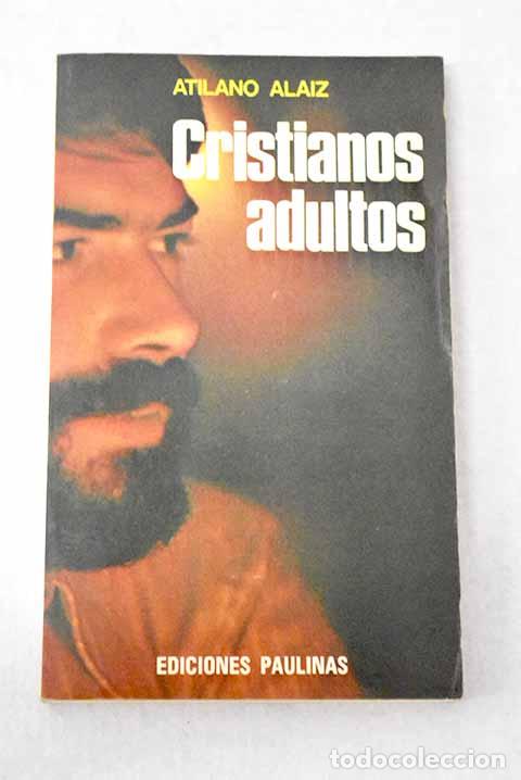 Libros: Cristianos adultos: Alaiz, Atilano.- Alaiz, Atilano