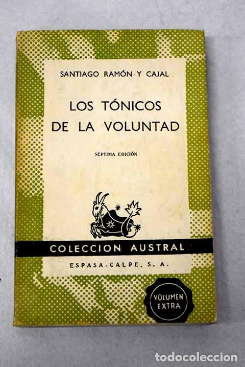 Libros: Los t&oacute;nicos de la voluntad : reglas y consejos sobre investigaci&oacute;n cient&iacute;fica