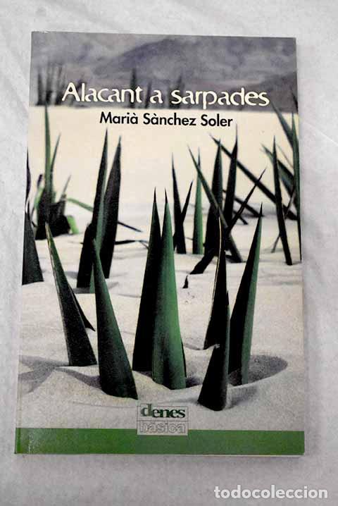 Libros: Alacant a sarpades: S&aacute;nchez Soler, Mariano.- S&aacute;nchez Soler, Mariano
