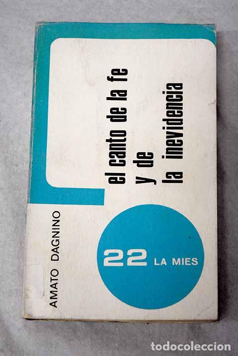 Libros: El canto de la fe y de la inevidencia.- Dagnino, Amato