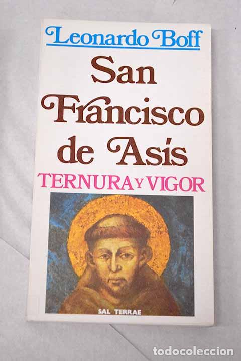 Libros: San Francisco de As&iacute;s: ternura y vigor.- Boff, Leonardo
