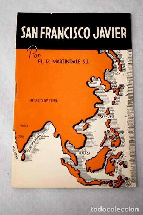Libros: San Francisco Javier: 7 abril 1506-29 noviembre 1552.- Martindale, C. C.