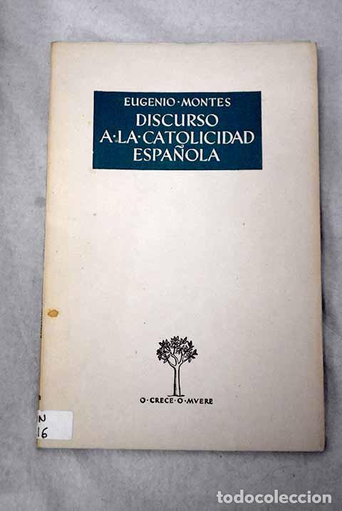 Libros: Discurso a la catolicidad espa&ntilde;ola.- Montes, Eugenio