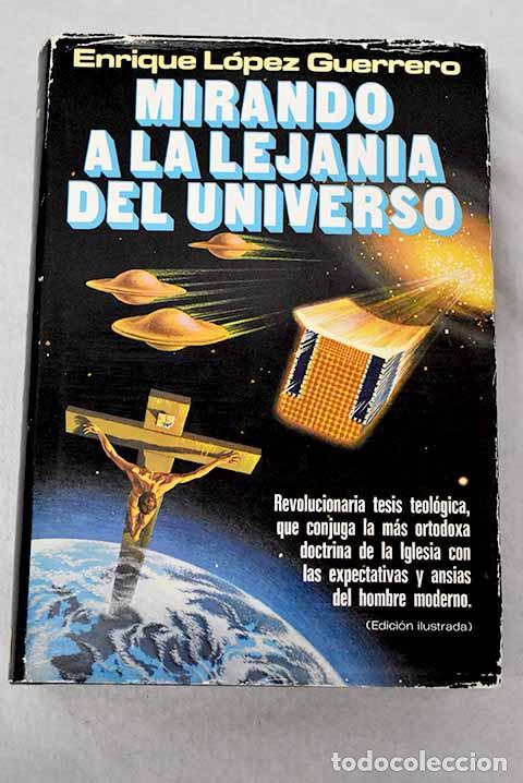 Libros: Mirando a la lejan&iacute;a del universo.- L&oacute;pez Guerrero, Enrique