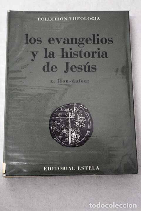 Livros em segunda m&atilde;o: Los Evangelios y la historia de Jesus.- L&eacute;on-Dufour, Xavier
